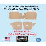 NEW Reproduction 1960 Cadillac Fleetwood 4 Door Hardtop Interior Door Panel Backer Boards (10 Pcs) (CAD-DBD-545)