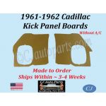 NEW 1961 1962 Cadillac Deville Eldorado Fleetwood WITHOUT A/C Kick Panel Board 2 Piece Set CAD-KPN-218