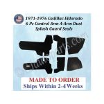 NEW 1971 1972 1973 1974 1975 1976 Cadillac Eldorado 6 Pc CONTROL ARM A-ARM DUST SPLASH GUARD SEALS CAD-ASL-095