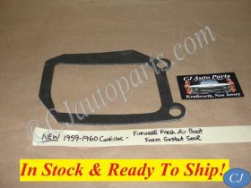 NEW 1959-1960 CADILLAC DEVILLE ELDORADO FLEETWOOD FIREWALL HVAC FRESH AIR BOOT FOAM GASKET SEAL