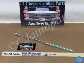 NEW 1965-1966 Cadillac Deville Eldorado Fleetwood Calais 429 ENGINE POLISHED ALUMINUM OIL DIPSTICK TUBE, 7/16" #1482940