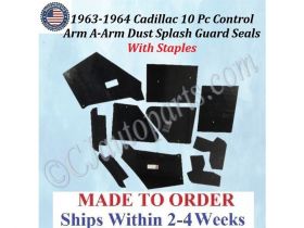 NEW 1963 1964 Cadillac Deville Eldorado Fleetwood 10 Pc CONTROL ARM A-ARM DUST SPLASH GUARD SEALS WITH STAPLES CAD-ASL-075