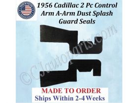 NEW 1956 Cadillac 2 Pc CONTROL ARM A-ARM DUST SPLASH GUARD SEALS CAD-ASL-056