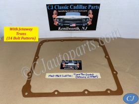 NEW 1960 1961 1962 1963 CADILLAC DEVILLE ELDORADO FLEETWOOD 1964 SERIES 62 & 75 SERIES LIMO & COMMERCIAL CHASSIS JETAWAY TRANSMISSION TRANS PAN GASKET (14 BOLT)