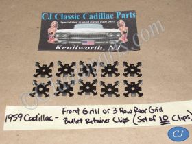 NEW 1959 CADILLAC DEVILLE ELDORADO FLEETWOOD 10 PCS FRONT OR 3 ROW REAR GRILL BULLET RETAINER MOUNTING CLIPS