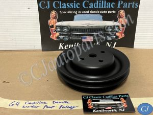 RESTORED 1968 1969 Cadillac Deville Eldorado Fleetwood Calais 472 500 Engine DOUBLE GROOVE WATER PUMP PULLEY #1490924
