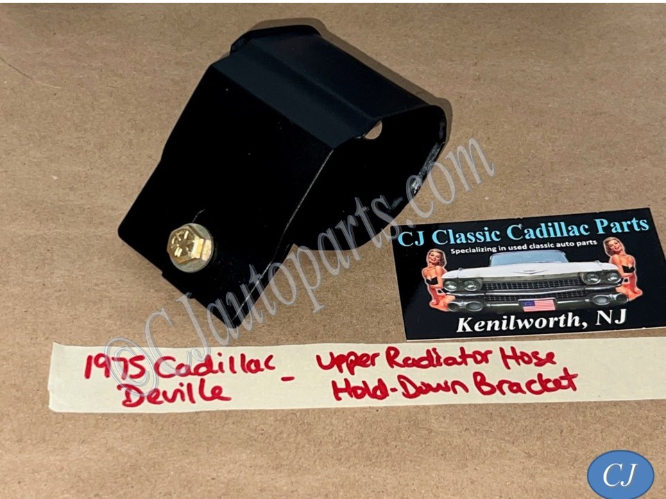 OEM 1968 1969 1970 1971 1972 1973 1974 1975 1976 Cadillac Deville Calais Eldorado Fleetwood 472/500 Engine UPPER RADIATOR HOSE HOLD DOWN BRACKET #1489579