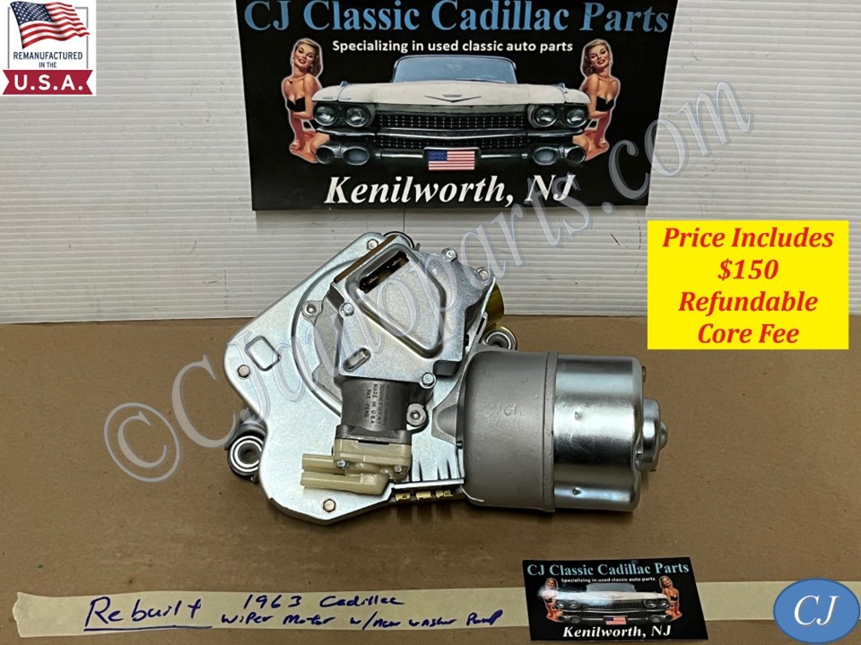 REBUILT 1963 CADILLAC DEVILLE ELDORADO FLEETWOOD WINDSHIELD WIPER MOTOR W/ NEW WASHER PUMP #4311877/#4911810