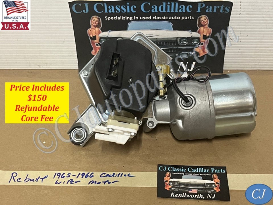 REBUILT 1965-1966 CADILLAC DEVILLE ELDORADO FLEETWOOD CALAIS WINDSHIELD WIPER MOTOR With NEW WASHER PUMP #4916037/#4914680/#4915858/#4914682/#5044634