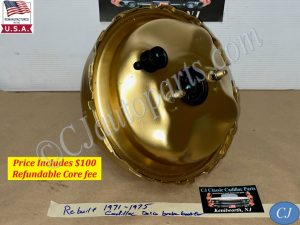 REBUILT 1971 1972 1973 1974 1975 CADILLAC DEVILLE ELDORADO FLEETWOOD CALAIS DELCO MORAINE POWER BRAKE BOOSTER