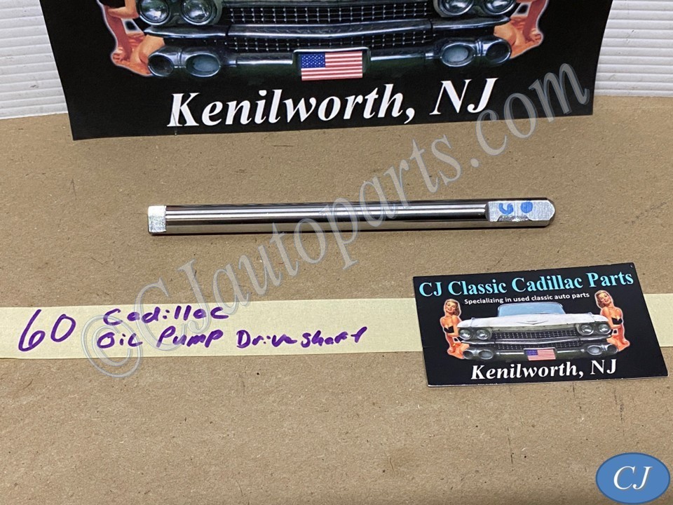 OEM 1956 1957 1958 1959 1960 1961 1962 Cadillac Deville Eldorado Fleetwood 365/390 Engine OIL PUMP DRIVE SHAFT DRIVESHAFT ROD #1463387