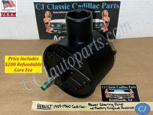 REBUILT 1959 1960 CADILLAC DEVILLE ELDORADO FLEETWOOD POWER STEERING PUMP WITH FACTORY ORIGINAL RESERVOIR