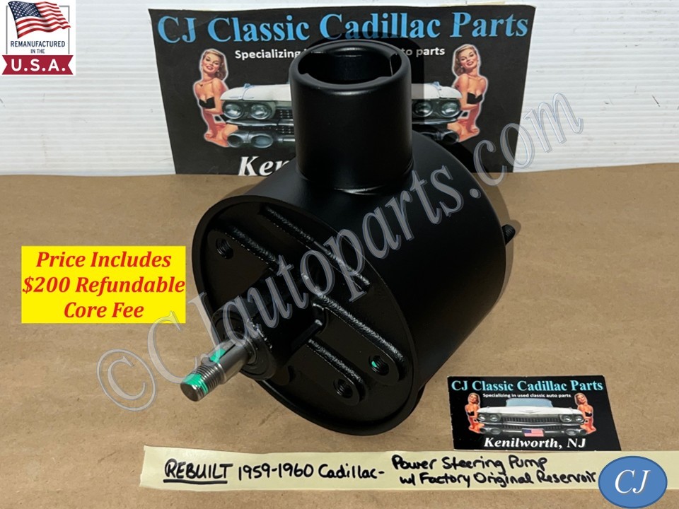 REBUILT 1959 1960 CADILLAC DEVILLE ELDORADO FLEETWOOD POWER STEERING PUMP WITH FACTORY ORIGINAL RESERVOIR