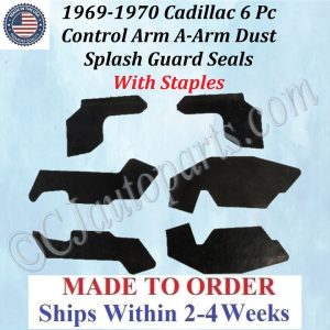 NEW 1969 1970 Cadillac Deville Eldorado Fleetwood 6 Pc CONTROL ARM A-ARM DUST SPLASH GUARD SEALS WITH STAPLES CAD-ASL-085