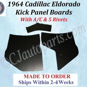 NEW 1964 Cadillac Eldorado WITH A/C & 5 RIVETS Kick Panel Board 3 Piece Set CAD-KPN-230