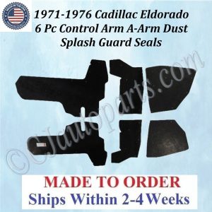 NEW 1971 1972 1973 1974 1975 1976 Cadillac Eldorado 6 Pc CONTROL ARM A-ARM DUST SPLASH GUARD SEALS CAD-ASL-095