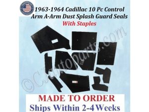 NEW 1963 1964 Cadillac Deville Eldorado Fleetwood 10 Pc CONTROL ARM A-ARM DUST SPLASH GUARD SEALS WITH STAPLES CAD-ASL-075