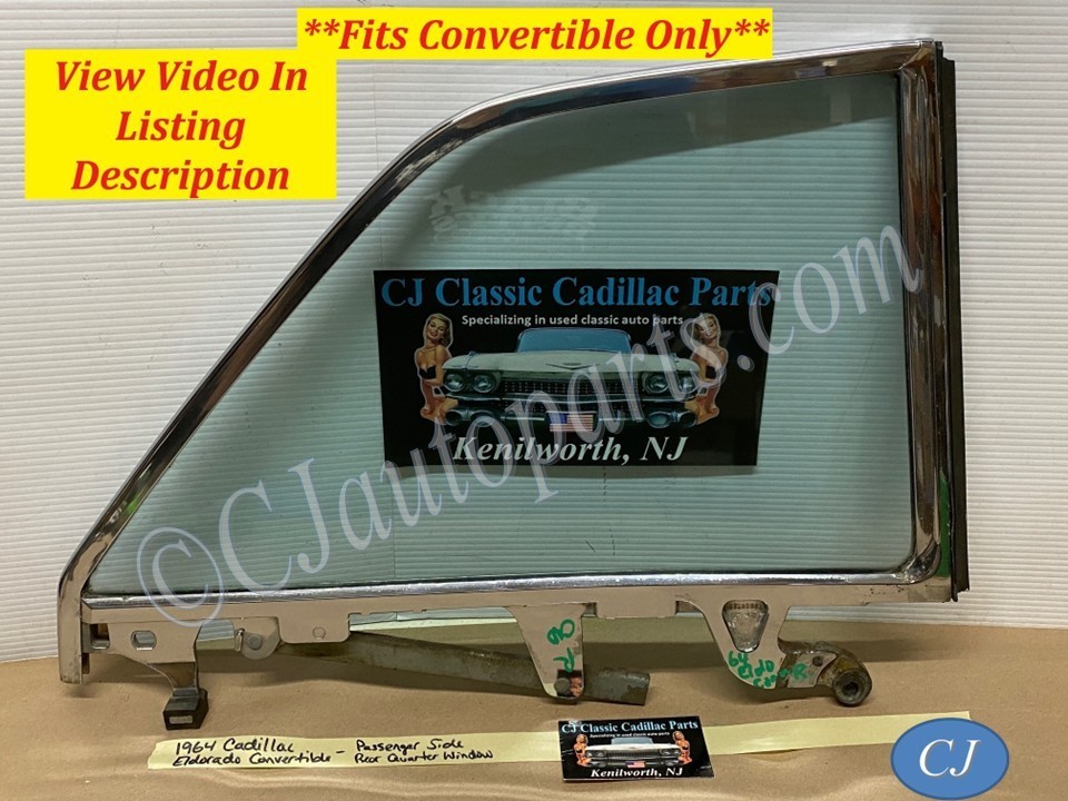 OEM 1962 1963 1964 Cadillac Eldorado Deville Convertible RIGHT REAR QUARTER WINDOW GLASS & FRAME #4439717/#5719066