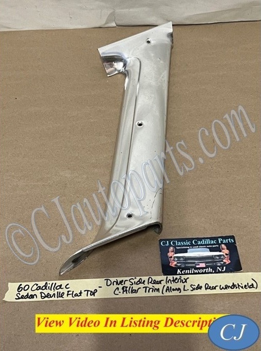 OEM 1959 1960 Cadillac Sedan Deville FLAT TOP INT. LEFT REAR WINDSHIELD C-PILLAR SIDE TRIM #4803295
