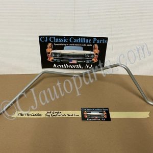 NEW 1980-1981 CADILLAC DEVILLE FLEETWOOD RWD 368 ENGINE FUEL PUMP TO CARBURETOR STEEL LINE 3/8"