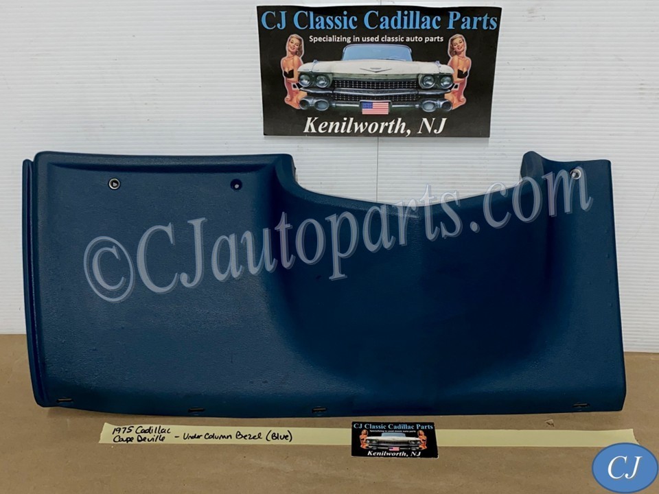 OEM 1974 1975 1976 Cadillac Deville Fleetwood Calais 1974 1975 1976 1977 1978 Eldorado LEFT DASH LOWER UNDER STEERING COLUMN BEZEL TRIM BLUE #3516124