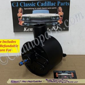 REBUILT 1961-1962 CADILLAC DEVILLE ELDORADO FLEETWOOD POWER STEERING PUMP WITH FACTORY ORIGINAL RESERVOIR