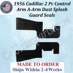 NEW 1956 Cadillac 2 Pc CONTROL ARM A-ARM DUST SPLASH GUARD SEALS CAD-ASL-056