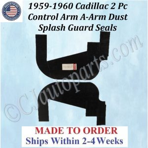 NEW 1959-1960 Cadillac Deville Eldorado Fleetwood 2 Pc CONTROL ARM A-ARM DUST SPLASH GUARD SEALS WITH STAPLES CAD-ASL-065