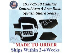 NEW 1957-1958 Cadillac Deville Eldorado Fleetwood 6 Pc CONTROL ARM A-ARM DUST SPLASH GUARD SEALS CAD-ASL-060
