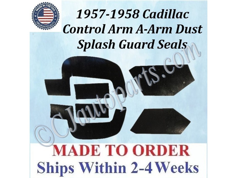 NEW 1957-1958 Cadillac Deville Eldorado Fleetwood 6 Pc CONTROL ARM A-ARM DUST SPLASH GUARD SEALS CAD-ASL-060