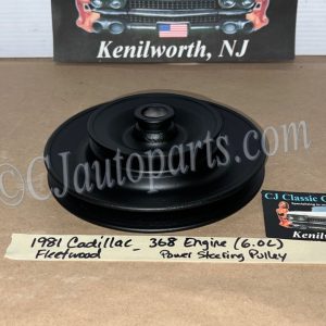 OEM 1981 1982 1983 1984 Cadillac Fleetwood 6.0L 368 Engine 1981 Deville Eldorado 6.0L 368 Engine POWER STEERING PUMP PULLEY #1619733