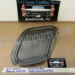 OEM 1971 1972 1973 1974 1975 1976 Cadillac Eldorado Convertible LEFT REAR QUARTER WINDOW REGULATOR ACCESS PANEL COVER