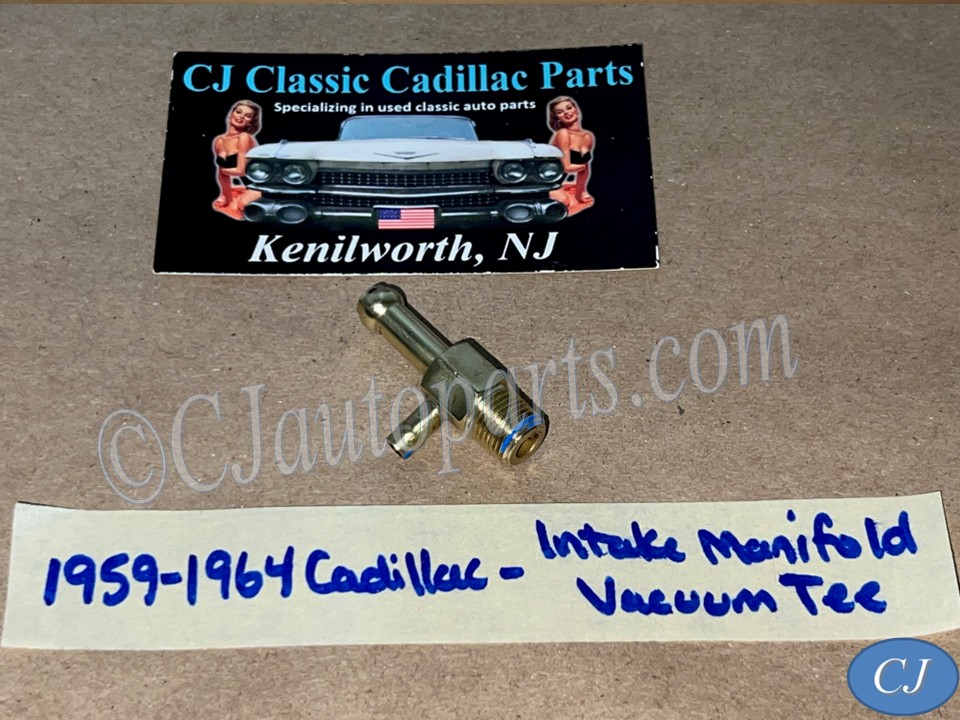 1959 1960 1961 1962 1963 1964 CADILLAC DEVILLE ELDORADO FLEETWOOD REAR INTAKE MANIFOLD VACUUM TEE TREE CONNECTOR FITTING (DOUBLE OUTLET) #1475109/#1481991/#1474314