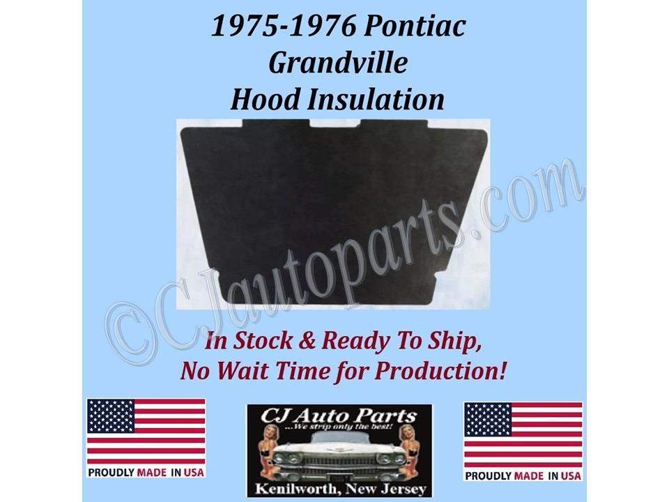 NEW 1975 1976 PONTIAC GRANDVILLE HOOD INSULATION - 1/2" THICK - PON-HIN-170