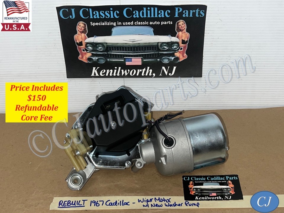 REBUILT 1967 CADILLAC DEVILLE FLEETWOOD ELDORADO CALAIS WINDSHIELD WIPER MOTOR With NEW WASHER PUMP