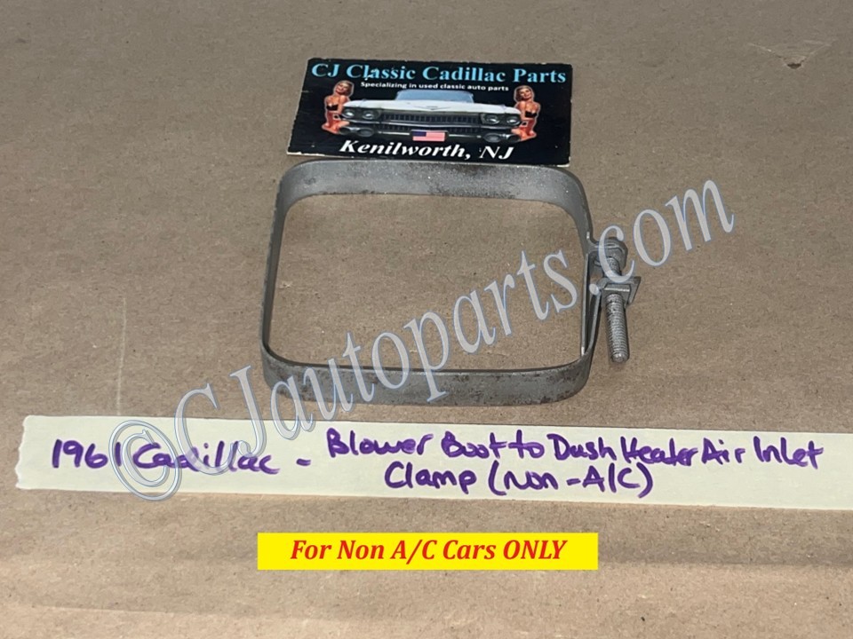 OEM 1961 1962 Cadillac Deville Eldorado HEATER BLOWER BOOT TO DASH HEATER INLET CLAMP (NON A/C) #1476204
