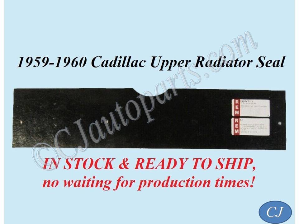 NEW 1959-1960 CADILLAC DEVILLE ELDORADO FLEETWOOD TOP UPPER RADIATOR SUPPORT SEAL