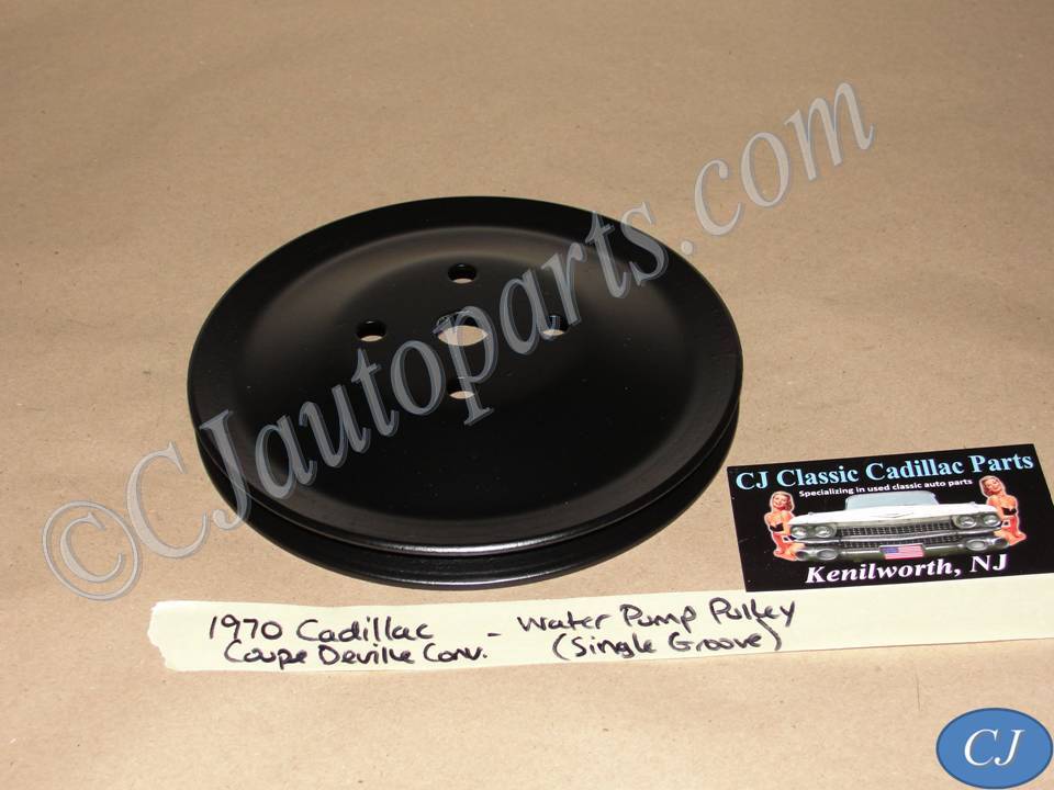 RESTORED 1970 70 Cadillac Eldorado Deville Fleetwood Calais 472/500 ENGINE WATER PUMP PULLEY SINGLE GROOVE #1495998