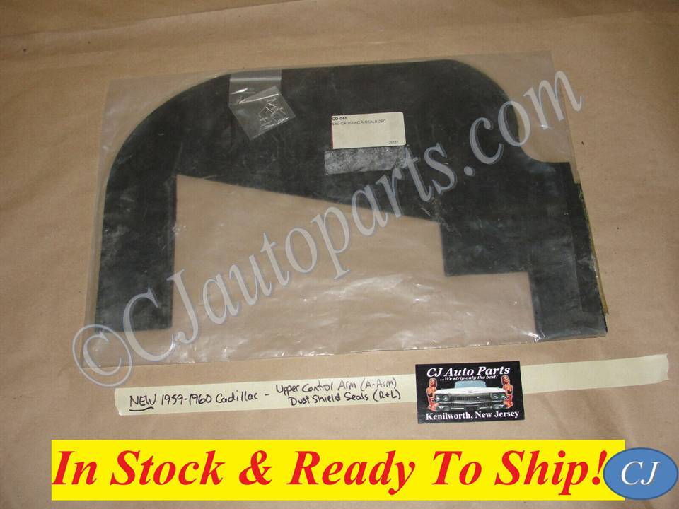 NEW 1959-1960 CADILLAC DEVILLE ELDORADO FLEETWOOD UPPER CONTROL ARM A-SEALS DUST SHIELD SPLASH GUARD WITH STAPLES