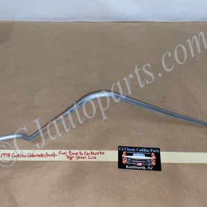 NEW 1971 1972 1973 1974 1975 1976 1977 1978 CADILLAC ELDORADO 472/500 ENGINE FWD FUEL PUMP TO CARBURETOR STEEL LINE 3/8"