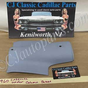 OEM 1959 1960 Cadillac Deville Eldorado Fleetwood LOWER DASH UNDER COLUMN BEZEL TRIM COVER
