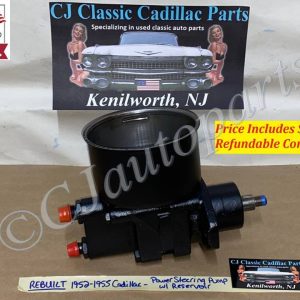 REBUILT Factory Original 1952 1953 1954 1955 Cadillac Deville Eldorado Fleetwood Series 62 Series 60 Saginaw POWER STEERING PUMP With RESERVOIR