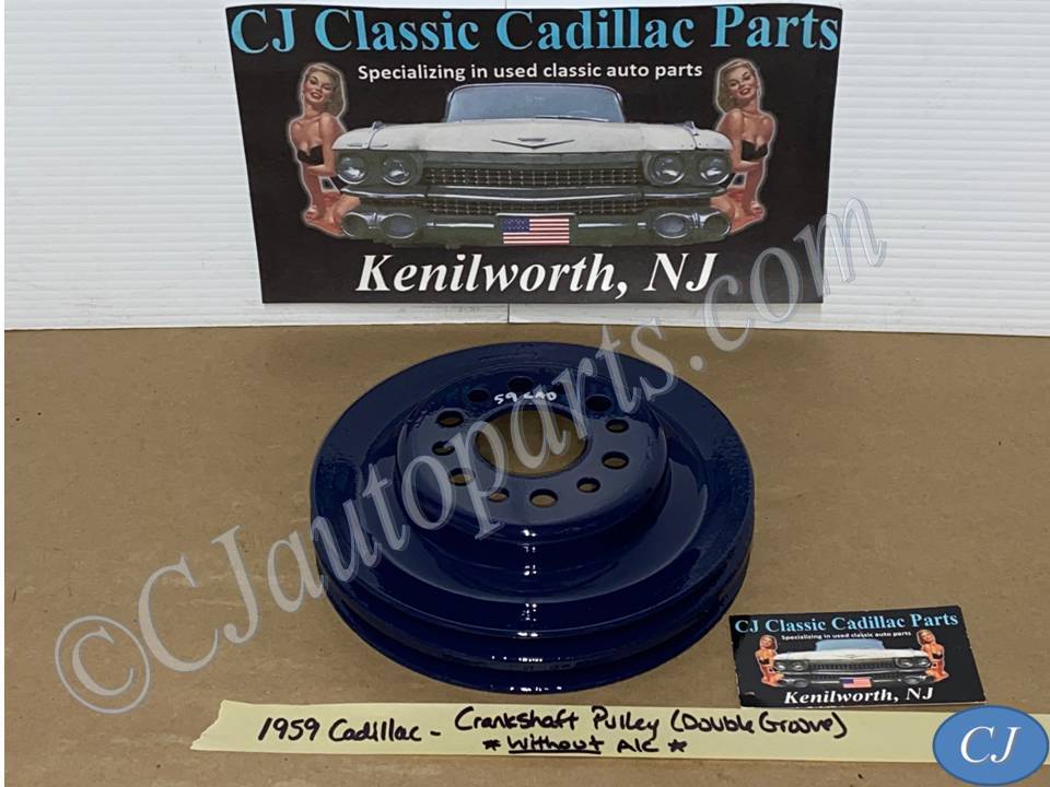 RESTORED 1958 1959 1960 1961 1962 CADILLAC DEVILLE ELDORADO FLEETWOOD CRANK CRANKSHAFT PULLEY DOUBLE (2) GROOVE ~ NON-A/C CARS #1469394