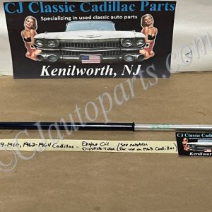 NEW 1959-1960, 1962 1963 1964 Cadillac Deville Eldorado Fleetwood 390/429 ENGINE OIL DIPSTICK TUBE #1471858
