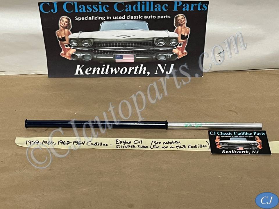 NEW 1959-1960, 1962 1963 1964 Cadillac Deville Eldorado Fleetwood 390/429 ENGINE OIL DIPSTICK TUBE #1471858