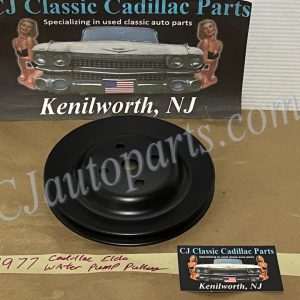 RESTORED 1976 1977 1978 Cadillac Deville Eldorado Fleetwood WATER PUMP PULLEY SINGLE GROOVE (WITHOUT A.I.R) #1609647