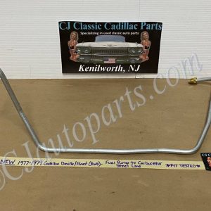 NEW 1977 1978 1979 CADILLAC DEVILLE FLEETWOOD RWD 425 ENGINE FUEL PUMP TO CARBURETOR STEEL LINE 3/8"