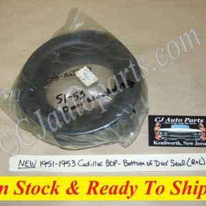 NEW 1951-1953 CADILLAC SERIES 61, SERIES 62, SERIES 75  BOTTOM DOOR WEATHERSTRIP SEAL - RIGHT & LEFT