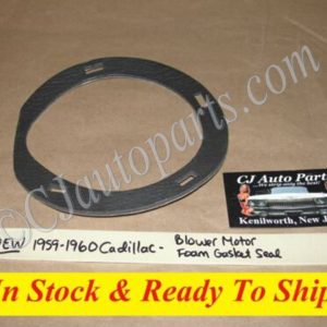 NEW 1959 1960 CADILLAC DEVILLE ELDORADO FLEETWOOD HVAC HEATER BOX BLOWER MOTOR FOAM SEAL GASKET