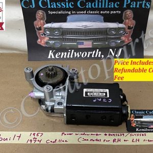 REBUILT 1957 1958 1959 1960 1961 1962 1963 1964 1965 1966 1967 1968 1969 1970 1971 1972 1973 1974 CADILLAC DEVILLE ELDORADO FLEETWOOD CALAIS POWER WINDOW MOTOR (SEE NOTES FOR LH or RH FITMENT) #5045639/#5045585